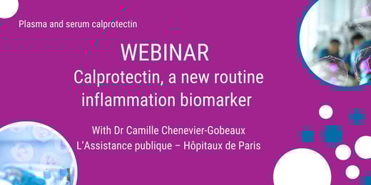 Webinar: «Calprotectin, a new routine inflammation biomarker»