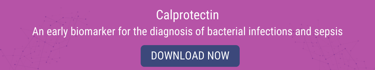 Calprotectin An early biomarker for the diagnosis of bacterial infections and sepsis