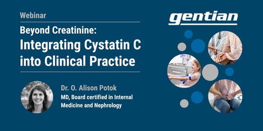 Webinar: Beyond creatinine: Why it’s time to integrate cystatin C into clinical practice