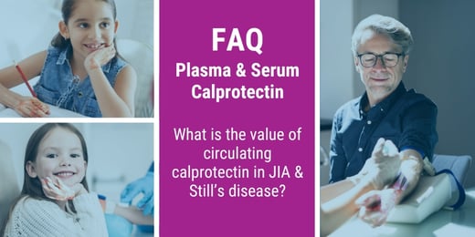 FAQ: What is the value of circulating calprotectin in JIA & Still’s disease?