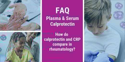 FAQ: How do calprotectin and CRP compare in rheumatology?