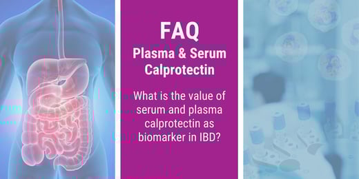 FAQ: What is the value of calprotectin in blood as biomarker in IBD?
