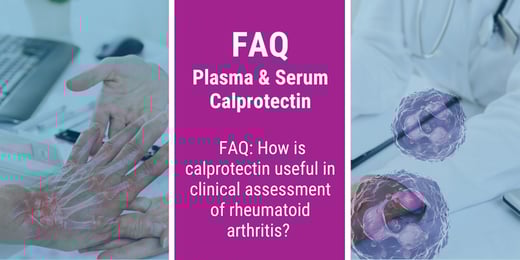 FAQ: How is calprotectin useful in clinical assessment of rheumatoid arthritis?