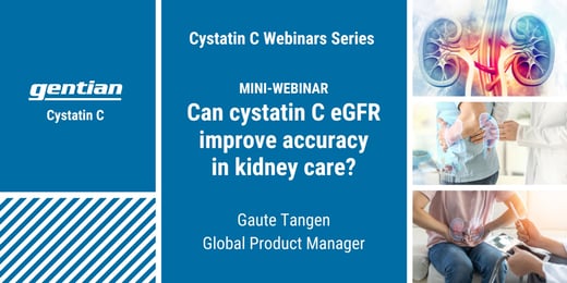 Mini-webinar: Can cystatin C eGFR improve accuracy in kidney care?