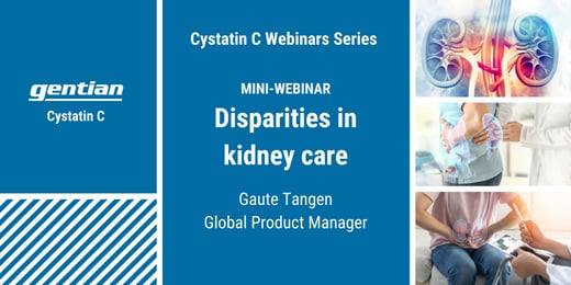 Mini-webinar: Disparities in kidney care and the role of cystatin C