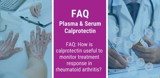 FAQ: How is calprotectin useful to monitor treatment response in rheumatoid arthritis?
