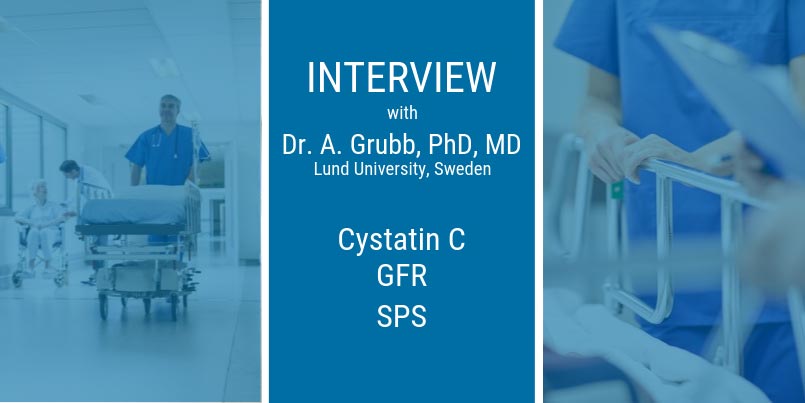Interview with Dr. A. Grubb - Cystatin C, GFR and SPS
