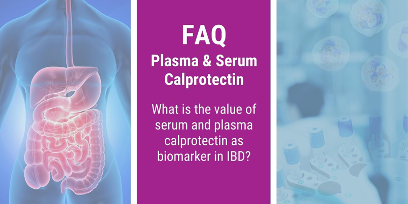 FAQ: What is the value of calprotectin in blood as biomarker in IBD?
