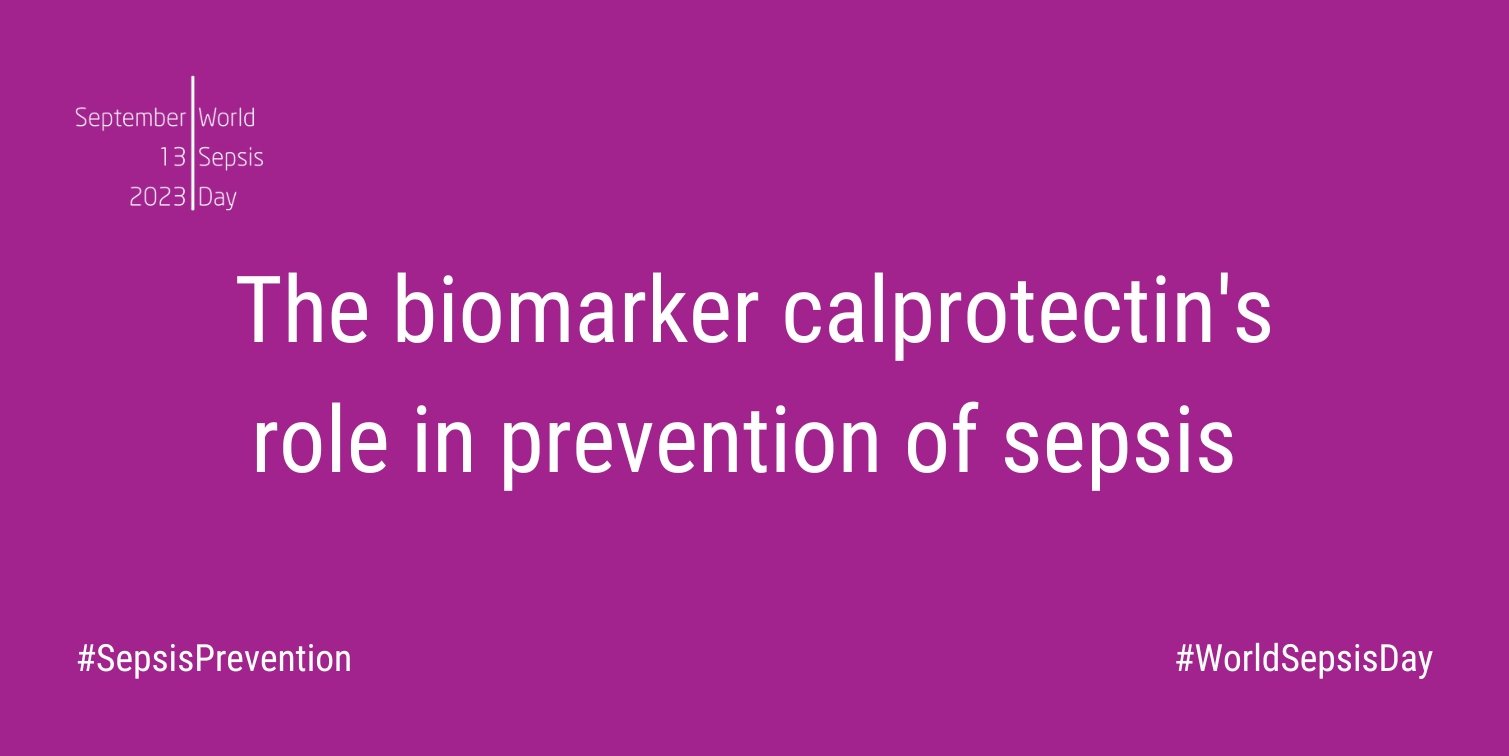 The biomarker calprotectin's role in prevention of sepsis #WorldSepsisDay
