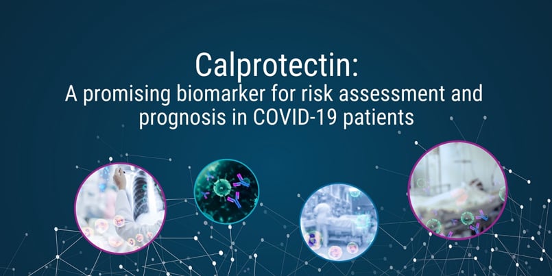 Calprotectin in blood is a promising biomarker for risk assessment and prognosis in COVID-19 patients
