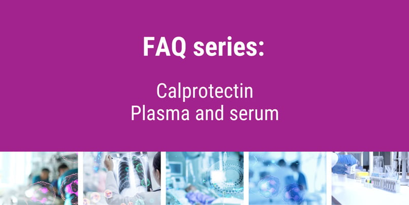 Frequently asked questions about plasma and serum calprotectin (blood test)