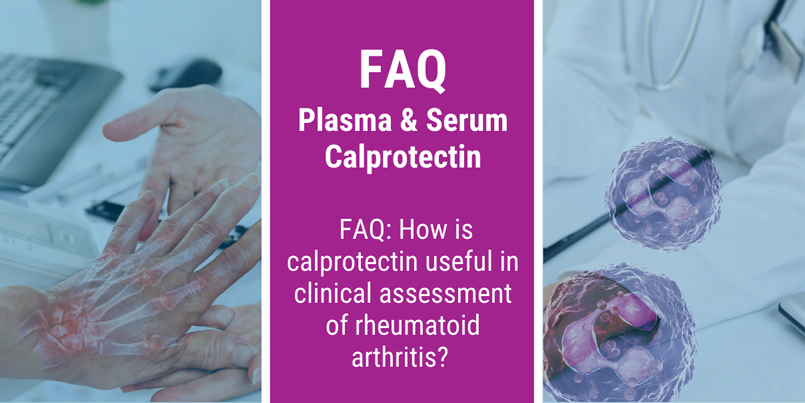 FAQ: How is calprotectin useful in clinical assessment of rheumatoid arthritis?
